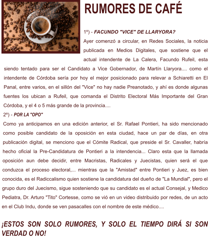 RUMORES DE CAFÉ: FACUNDO ¿VICE GOBERNADOR?, Y ¿LA «OPO» QUÉ? –
